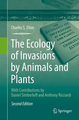 The Ecology of Invasions by Animals and Plants