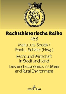 Recht und Wirtschaft in Stadt und Land Law and Economics in Urban and Rural Environment