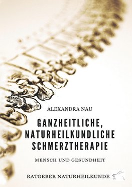 Ganzheitliche, naturheilkundliche Schmerztherapie