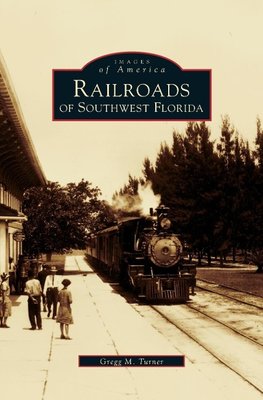 Railroads of Southwest Florida