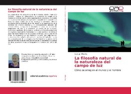 La filosofía natural de la naturaleza del campo de luz