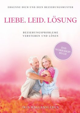 Liebe . Leid . Lösung