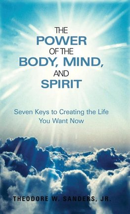 The Power  of the Body, Mind, and Spirit