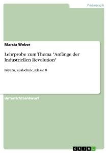 Lehrprobe zum Thema "Anfänge der Industriellen Revolution"