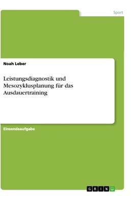 Leistungsdiagnostik und Mesozyklusplanung für das Ausdauertraining