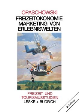 Freizeitökonomie: Marketing von Erlebniswelten