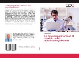 La antropología forense al servicio de las autoridades judiciales