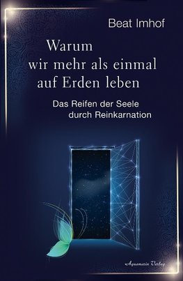 Warum wir mehr als einmal auf Erden leben