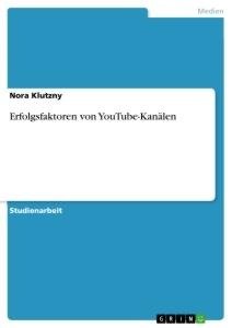 Erfolgsfaktoren von YouTube-Kanälen