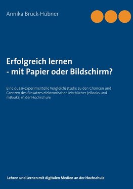 Erfolgreich Lernen - mit Papier oder Bildschirm?