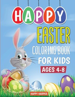 Happy Easter Coloring Book For Kids Ages 4-8