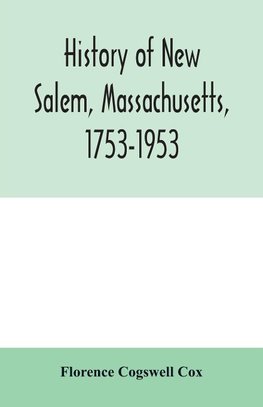 History of New Salem, Massachusetts, 1753-1953