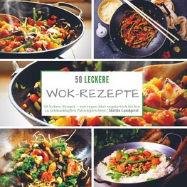 50 leckere Wok-Rezepte