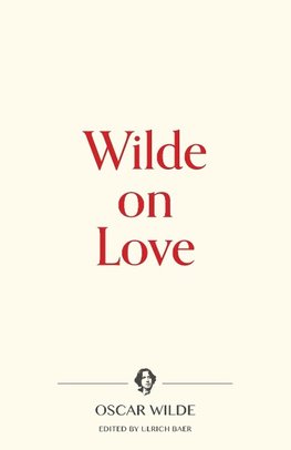 Wilde on Love