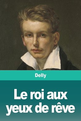 Le roi aux yeux de rêve