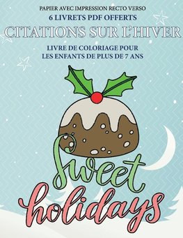 Livre de coloriage pour les enfants de plus de 7 ans (Citations sur l'hiver)