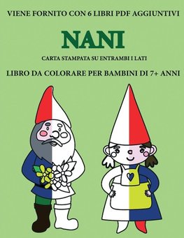 Libro da colorare per bambini  di 7+ anni (Nani)