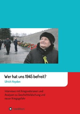 Wer hat uns 1945 befreit?