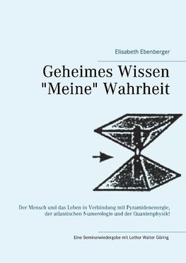 Geheimes Wissen - "Meine" Wahrheit