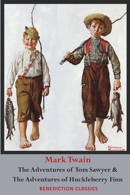 The Adventures of Tom Sawyer AND The Adventures of Huckleberry Finn (Unabridged. Complete  with all original illustrations)