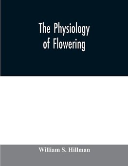 The physiology of flowering