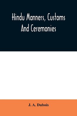 Hindu manners, customs and ceremonies