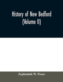 History of New Bedford (Volume II)