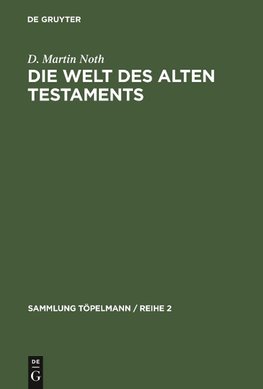 Die Welt des Alten Testaments