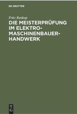 Die Meisterprüfung im Elektro-Maschinenbauer-Handwerk