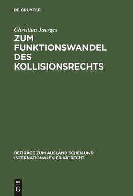 Zum Funktionswandel des Kollisionsrechts