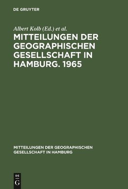 Mitteilungen der Geographischen Gesellschaft in Hamburg. 1965