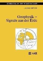 Geophysik - Signale aus der Erde