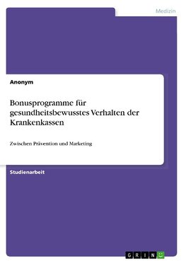 Bonusprogramme für gesundheitsbewusstes Verhalten der Krankenkassen