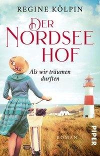 Der Nordseehof - Als wir träumen durften