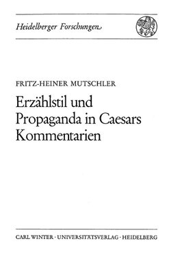 Erzählstil und Propaganda in Caesars Kommentarien