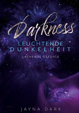 Darkness Leuchtende Dunkelheit