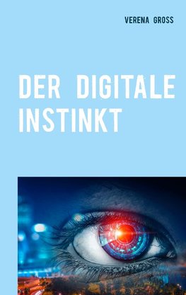 Der digitale Instinkt