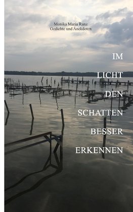 Im Licht den Schatten besser erkennen