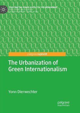 The Urbanization of Green Internationalism