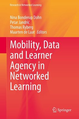 Mobility, Data and Learner Agency in Networked Learning