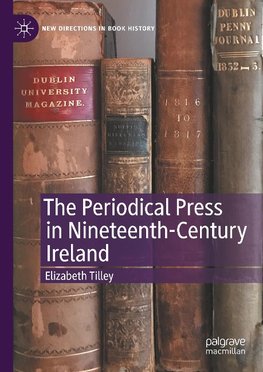 The Periodical Press in Nineteenth-Century Ireland