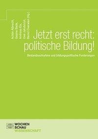 Jetzt erst recht: politische Bildung!