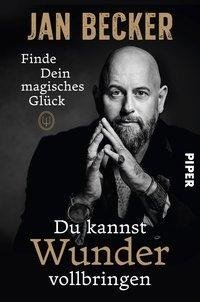 Du kannst Wunder vollbringen