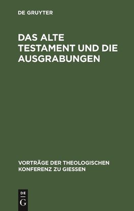 Das Alte Testament und die Ausgrabungen