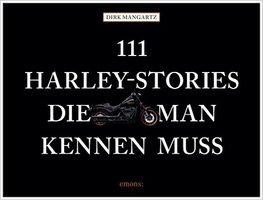 111 Harley-Stories, die man kennen muss