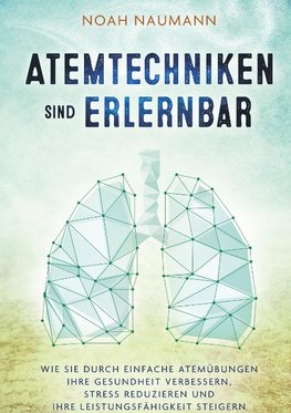 Atemtechniken sind erlernbar