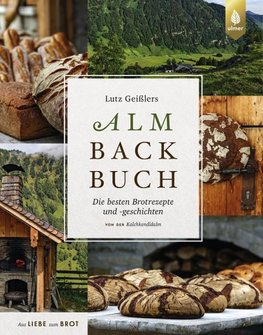 Lutz Geißlers Almbackbuch