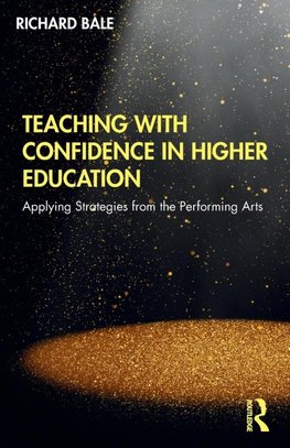 Teaching with Confidence in Higher Education