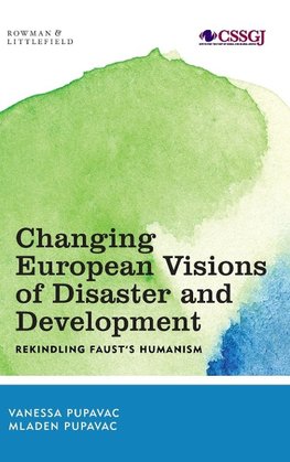 Changing European Visions of Disaster and Development