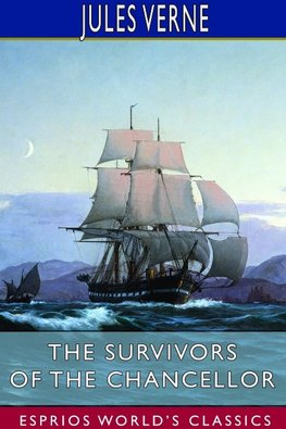 The Survivors of the Chancellor (Esprios Classics)